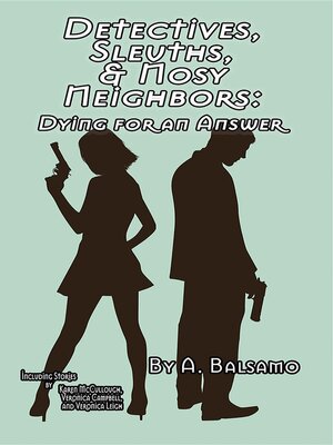 cover image of Detectives, Sleuths, & Nosy Neighbors